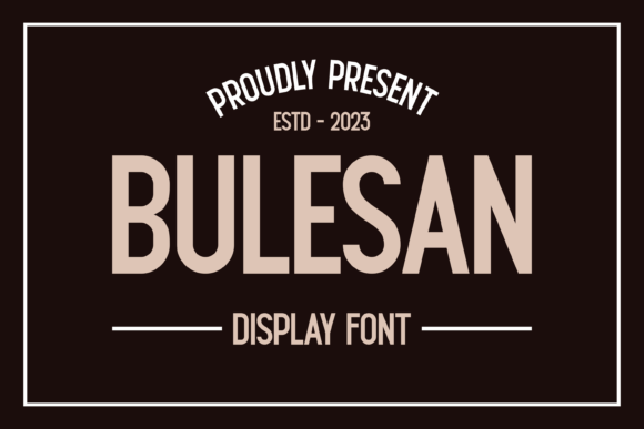 Bulesan: The Premium Serif Display Font for Handmade Brands