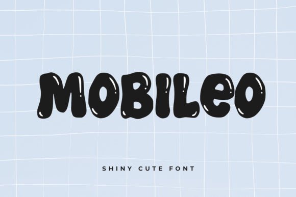 Mobileo: The Shiny Cute Display Font for Creative Brands