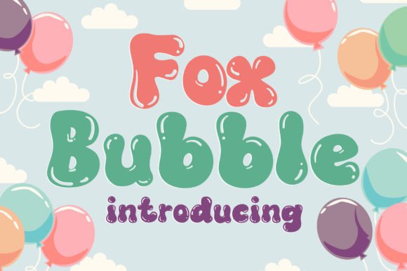 Reviewing Fox Bubble: The Groovy Display Font You Need