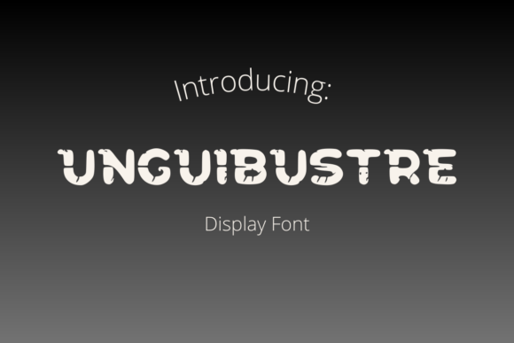Unguibustre: The Vintage Display Font for Authentic Branding